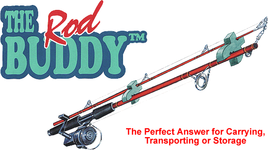 Rod Buddy Fishing Rod Holders - The Perfect Answer for Carrying  Transporting or Storage Your Fishing Gear